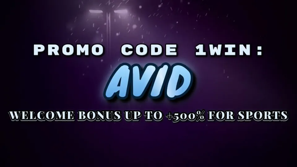 How to Use the 1win Promo Code AVID to Claim the Welcome Bonus